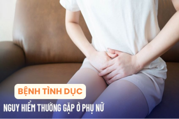 Bệnh tình dục nữ giới: Dấu hiệu và cách trị hiệu quả