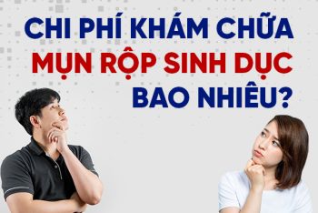 Chi phí khám chữa mụn rộp sinh dục bao nhiêu?