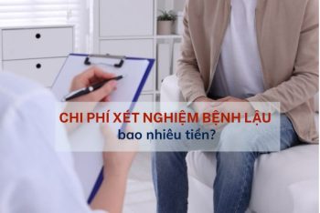 Chi phí xét nghiệm bệnh lậu bao nhiêu?