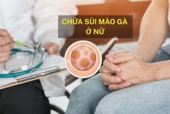 Giải pháp chữa sùi mào gà ở nữ hiệu quả an toàn không phải ai cũng biết
